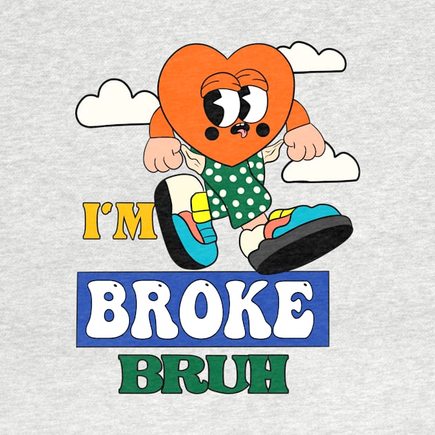 Im Broke bruh by AliZaidzjzx